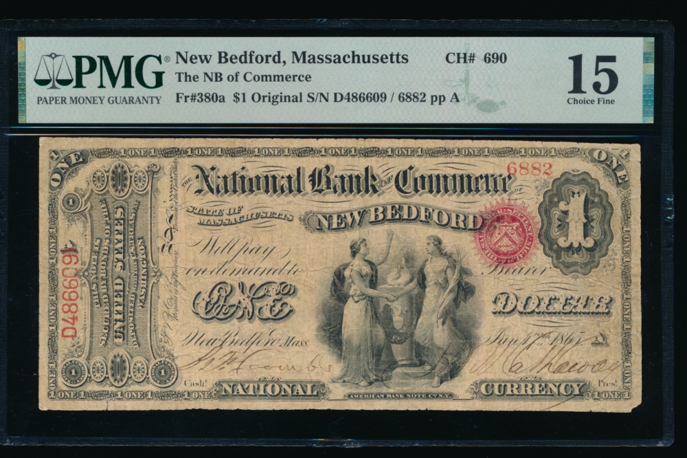 Fr. 380a 1865 $1  National: Original Series Ch #690 The National Bank of Commerce of New Bedford, Massachusetts PMG 15 6882