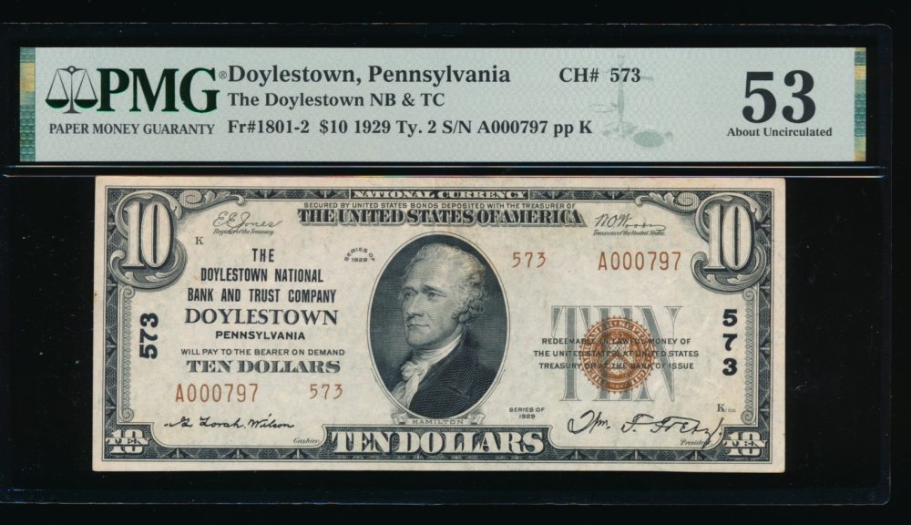 Fr. 1801-2 1929 $10  National: Type II Ch #573 The Doylestown National Bank and Trust Company, Doylestown, Pennsylvania PMG 53 comment A000797