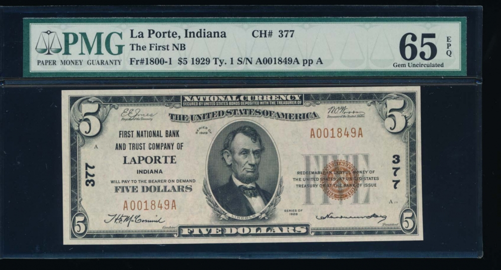 Fr. 1800-1 1929 $5  National: Type I Ch #377 First National Bank and Trust Company of LaPorte, Indiana PMG 65EPQ A001849A