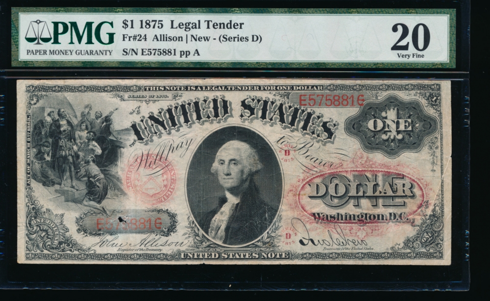 Fr. 24 1875 $1  Legal Tender series D PMG 20 comment E575881