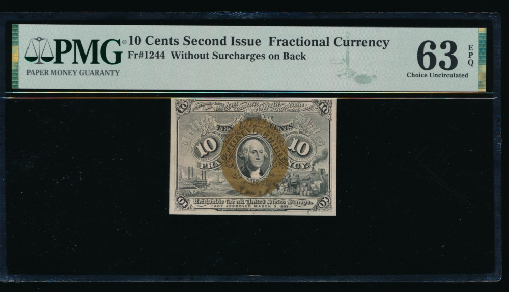 Fr. 1244  $0.10  Fractional Second Issue; without surcharges on back PMG 63EPQ no serial number