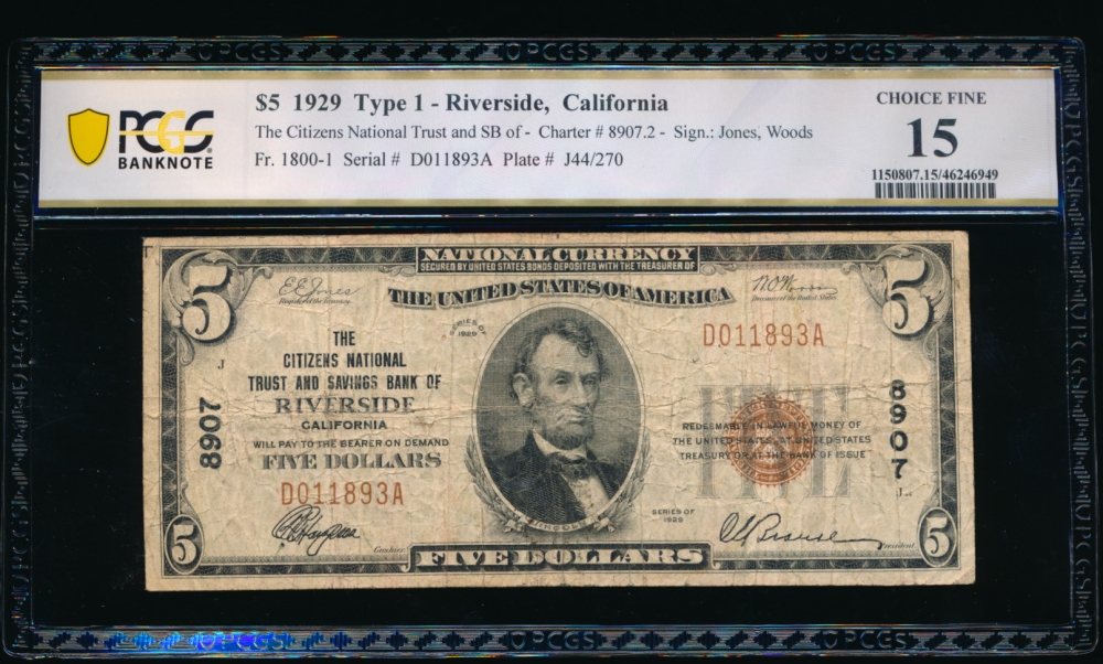 Fr. 1800-1 1929 $5  National: Type I Ch #8907 The Citizens National Trust and Savings Bank of Riverside, California PCGS 15 D011893A