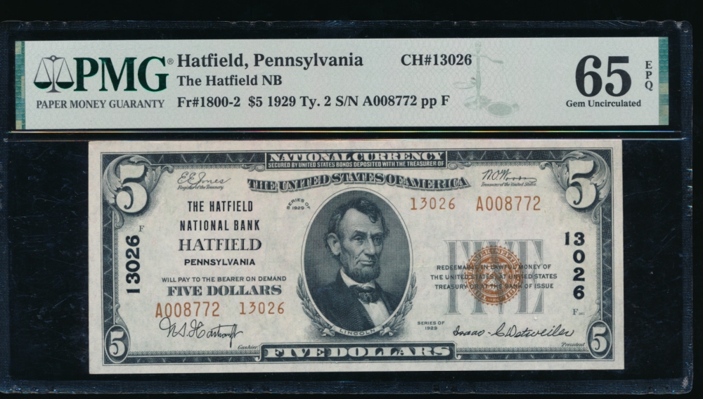 Fr. 1800-2 1929 $5  National: Tupe II Ch #13026 The Hatfield National Bank Hatfield, Pennsylvania PMG 65EPQ A008772