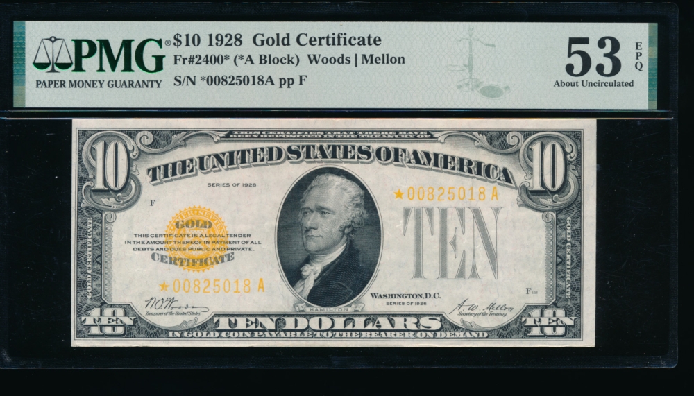 Fr. 2400 1928 $10  Gold Certificate *A block PMG 53EPQ *00825018A
