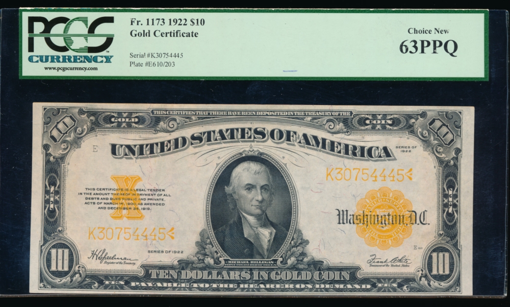 Fr. 1173 1922 $10  Gold Certificate  PCGS-C 63PPQ K30754445