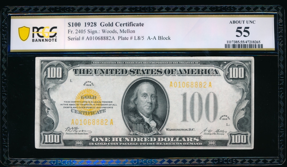 Fr. 2405 1928 $100  Gold Certificate  PCGS 55 A01068882A