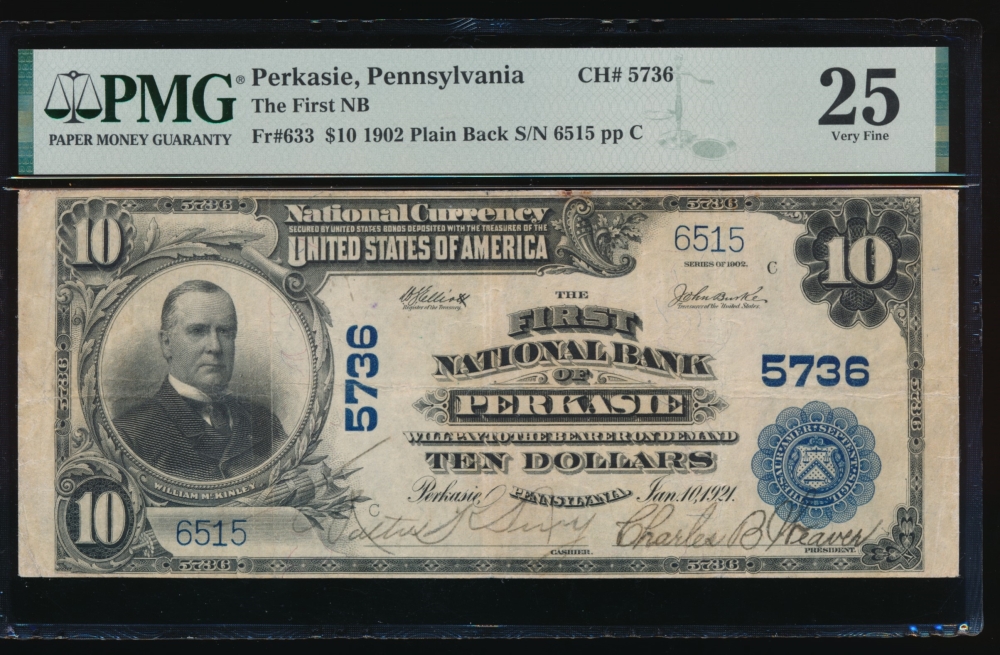 Fr. 633 1902 $10  National: Plain Back Ch #5736 The First National Bank of Perkasie, Pennsylvania PMG 25 comment 6515