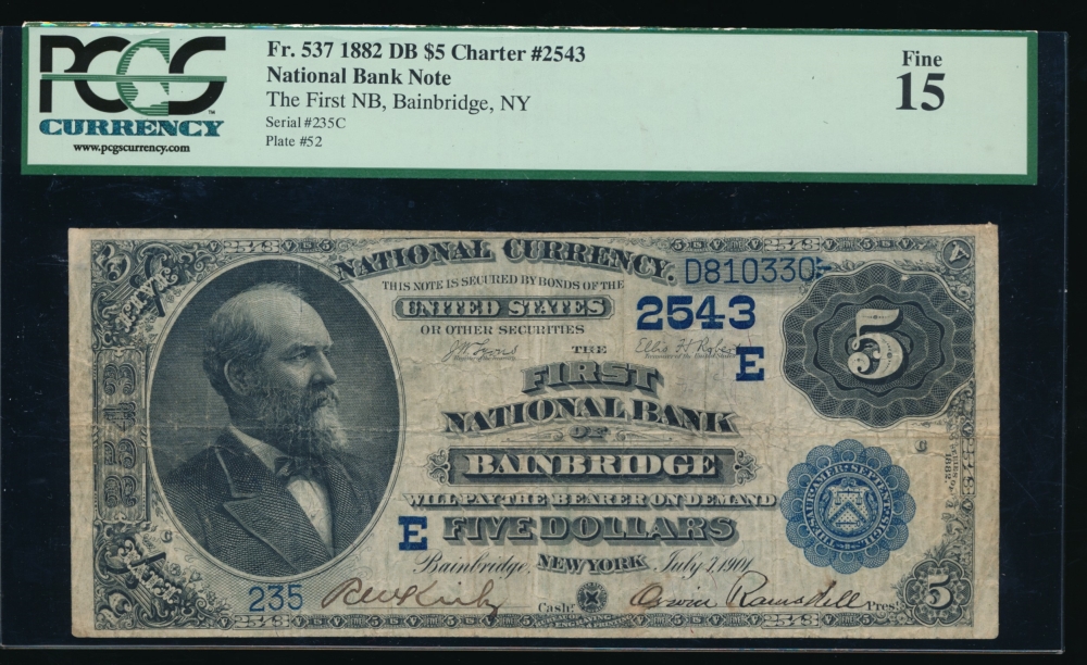 Fr. 537 1882 $5  National: Date Back Ch #2543 The First National Bank of Bainbridge, New York PCGS-C 15 235
