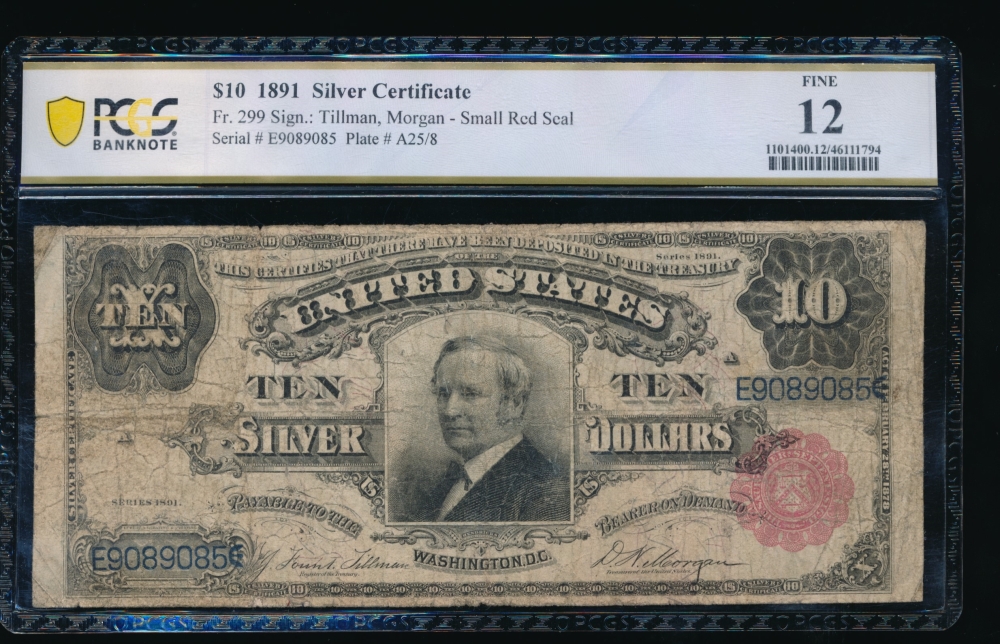 Fr. 299 1891 $10  Silver Certificate  PCGS 12 E9089085