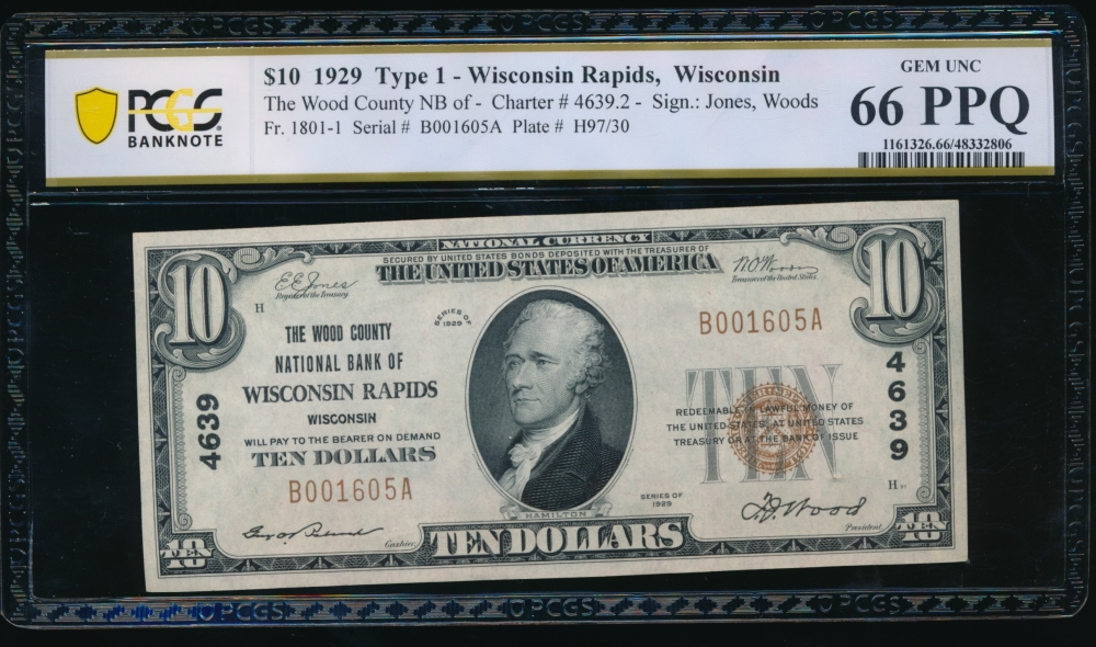 Fr. 1801-1 1929 $10  National: Type I Ch #4639 The Wood County National Bank of Wisconsin Rapids, Wisconsin PCGS 66PPQ B001605A