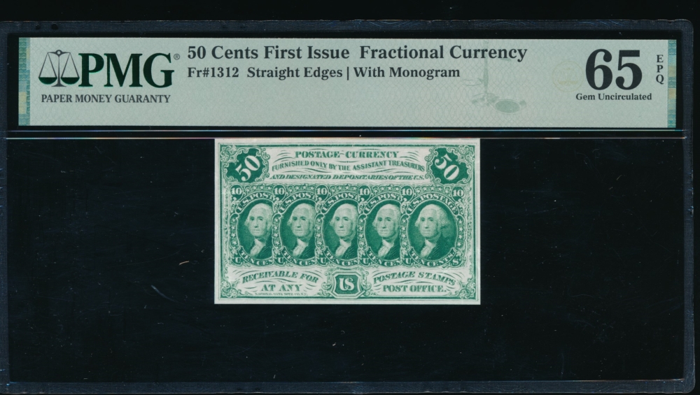 Fr. 1312  $0.50  Fractional First Issue: Straight Edges With Monogram PMG 65EPQ no serial number