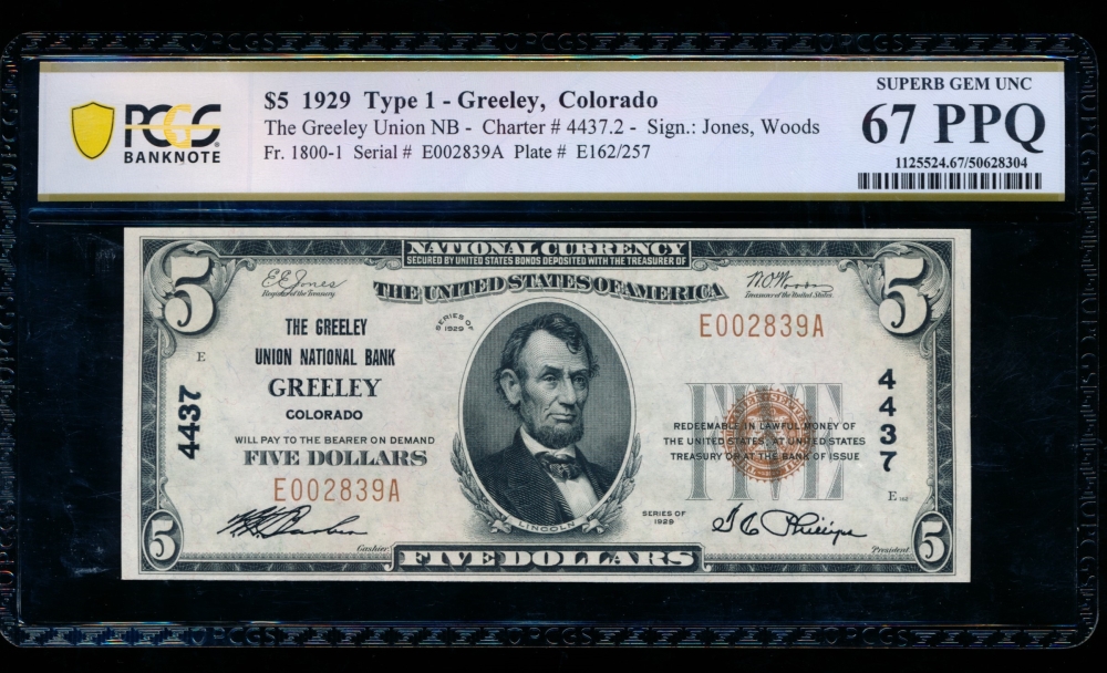 Fr. 1800-1 1929 $5  National: Type I Ch #4437 The Greeley Union National Bank Greeley, Colorado PCGS 67PPQ E002839A