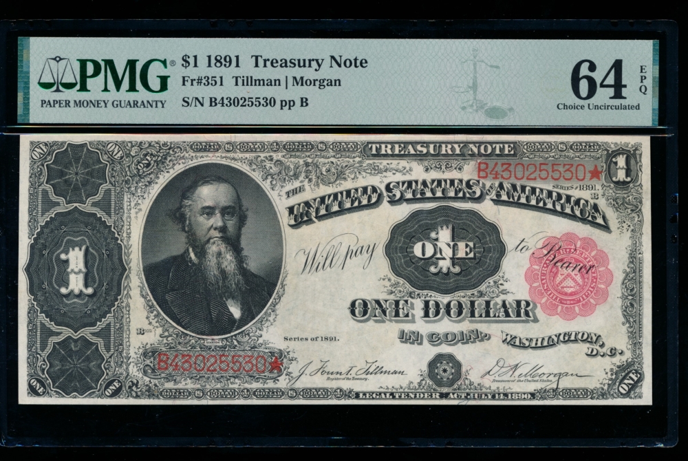 Fr. 351 1891 $1  Treasury Note  PMG 64EPQ B43025530*