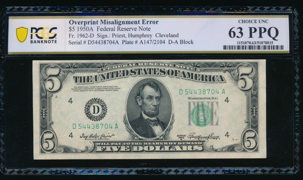 Fr. 1962-D 1950A $5  Federal Reserve Note error: overprint misalignment error PCGS 63PPQ D54438704A