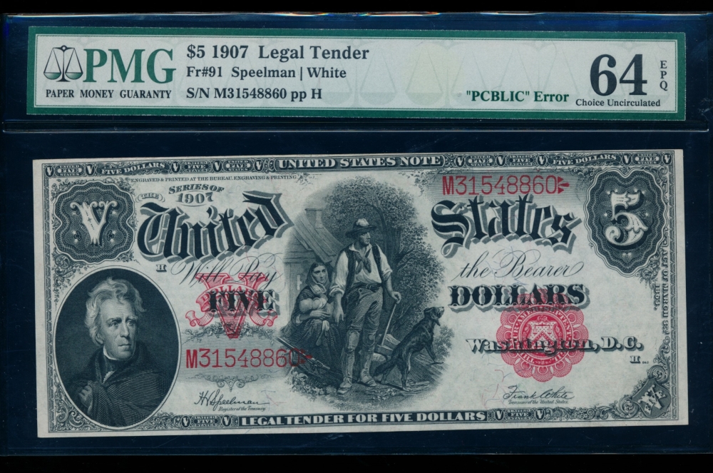 Fr. 91 1907 $5  Legal Tender PCBLIC error PMG 64EPQ M315488860
