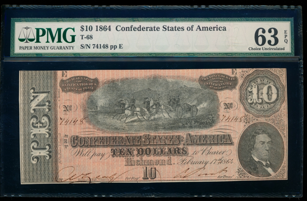 Fr. T-68 1864 $10  Confederate  PMG 63EPQ 74148