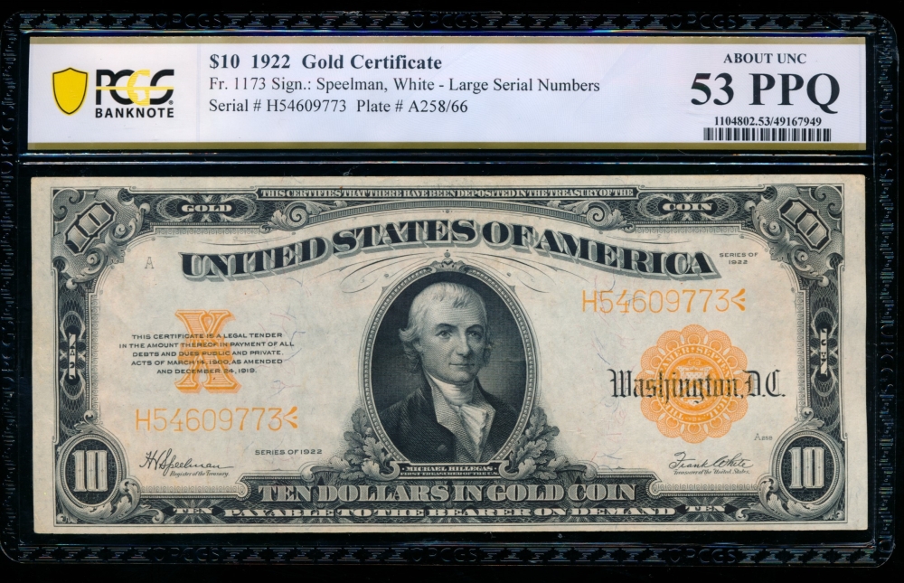 Fr. 1173 1922 $10  Gold Certificate  PCGS 53PPQ H54609773