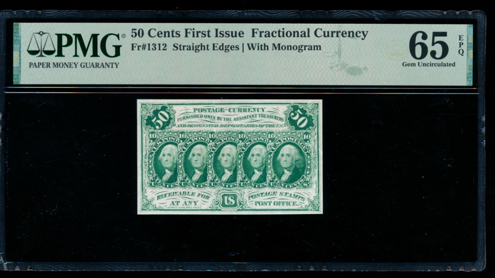 Fr. 1312  $0.50  Fractional First Issue: Straight Edges With Monogram PMG 65EPQ no serial number