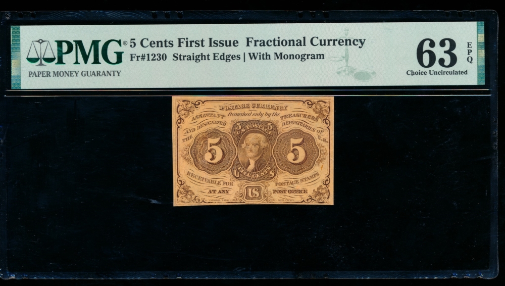 Fr. 1230  $0.05  Fractional First Issue: Straight Edges with Monogram PMG 63EPQ no serial number