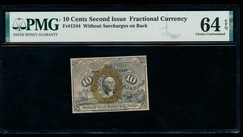 Fr. 1244  $0.10  Fractional Second Issue; without surcharges on back PMG 64EPQ no serial number