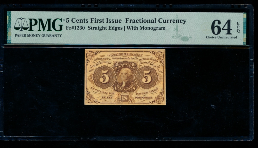 Fr. 1230  $0.05  Fractional First Issue: Straight Edges with Monogram PMG 64EPQ no serial number