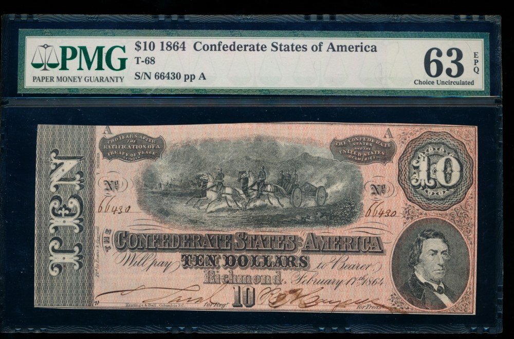 Fr. T-68 1864 $10  Confederate  PMG 63EPQ 66430