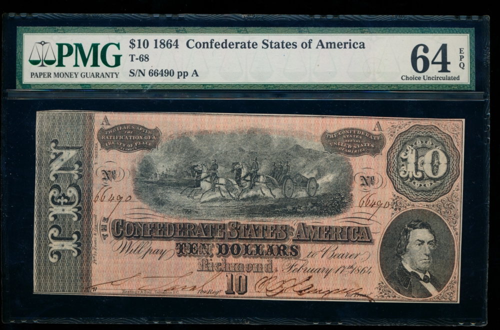 Fr. T-68 1864 $10  Confederate  PMG 64EPQ 66490