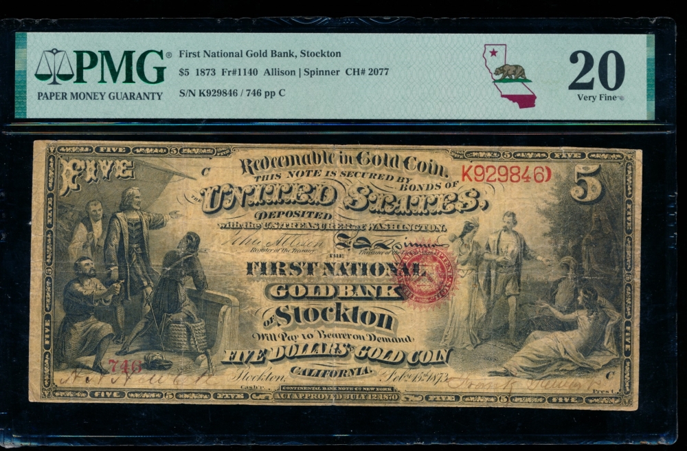 Fr. 1140 1873 $5  National: Gold Bank Ch #2077 The First National Gold Bank of Stockton, California PMG 20 comment 746