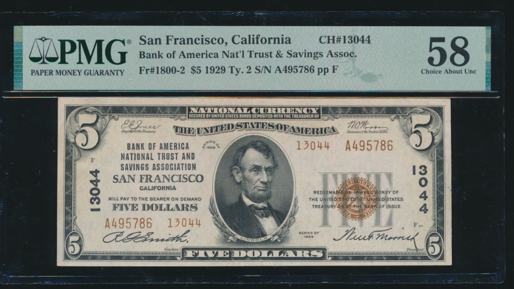 Fr. 1800-1 1929 $5  National: Type I Ch #13044 Bank of America NT&SA San Francisco, CA PMG 58 A495786