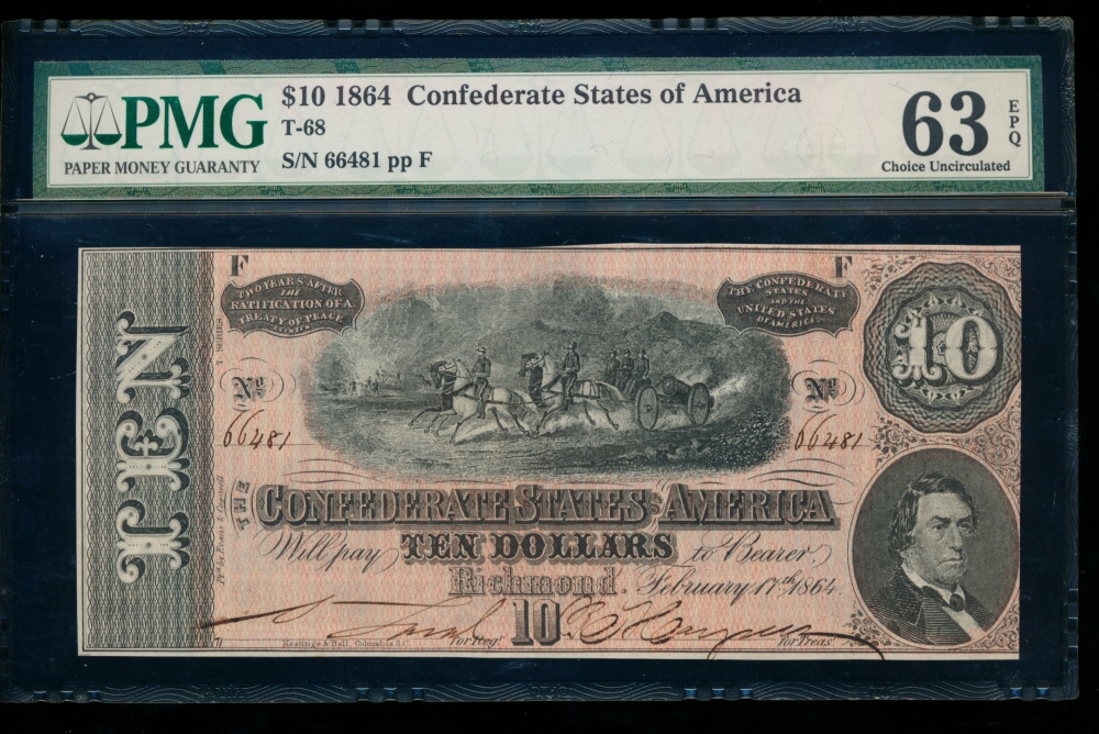 Fr. T-68 1864 $10  Confederate  PMG 63EPQ 66481