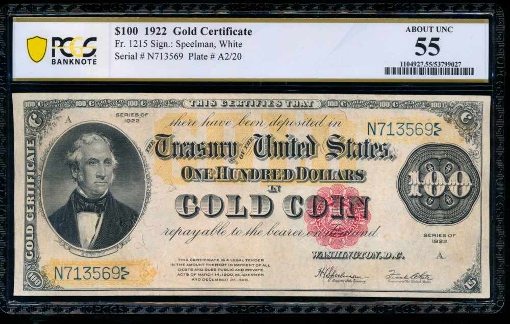 Fr. 1215 1922 $100  Gold Certificate  PCGS 55 N713569