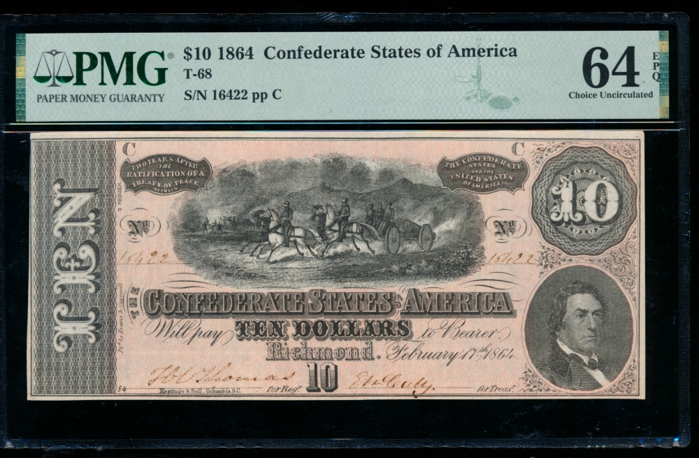 Fr. T-68 1864 $10  Confederate  PMG 64EPQ 16422