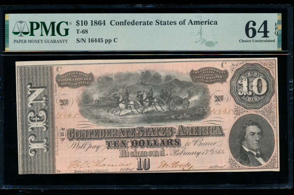 Fr. T-68 1864 $10  Confederate  PMG 64EPQ 16445