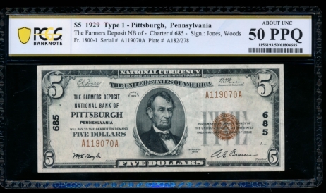 Fr. 1800-1 1929 $5  National: Type I Ch #685 The Farmers Deposit National Bank of Pittsburgh, Pennsylvania PCGS 50PPQ A119070A