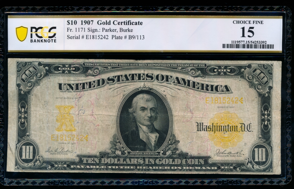 Fr. 1171 1907 $10  Gold Certificate  PCGS 15 E1815242