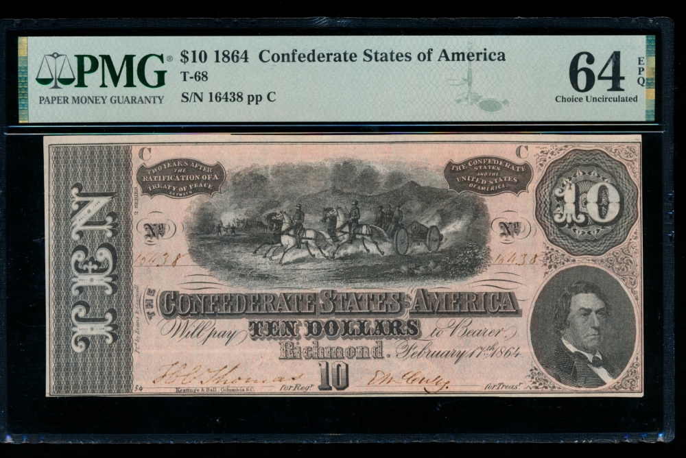 Fr. T-68 1864 $10  Confederate  PMG 64EPQ 16438